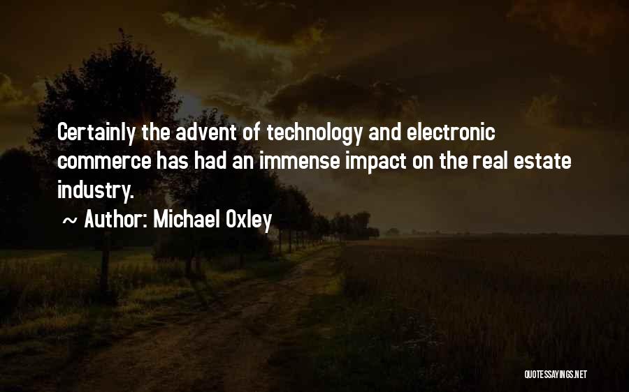 Technology Impact Quotes By Michael Oxley