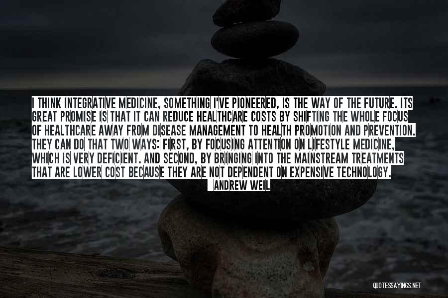 Technology In Healthcare Quotes By Andrew Weil