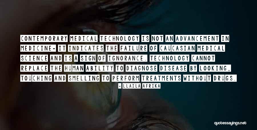 Technology In Medicine Quotes By Llaila Afrika Technology In Medicine Quotes By Llaila Afrika