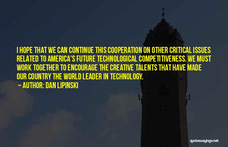 Technology In The Future Quotes By Dan Lipinski