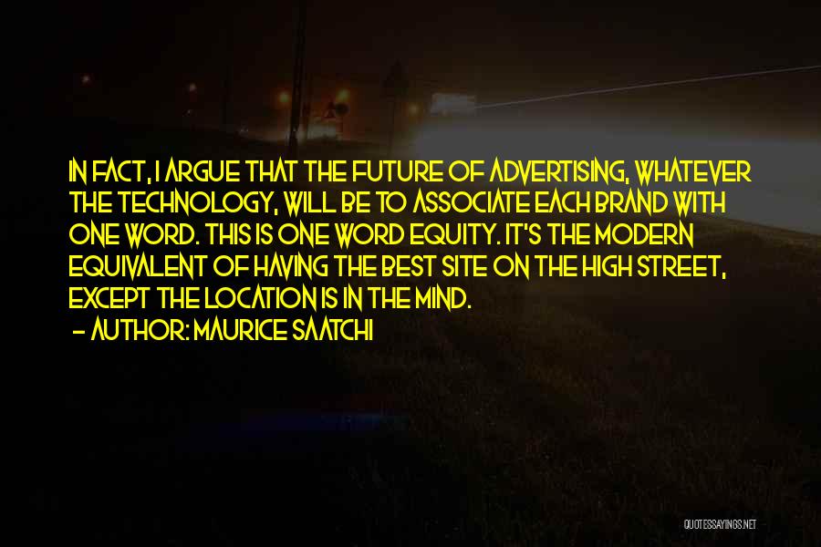 Technology In The Future Quotes By Maurice Saatchi