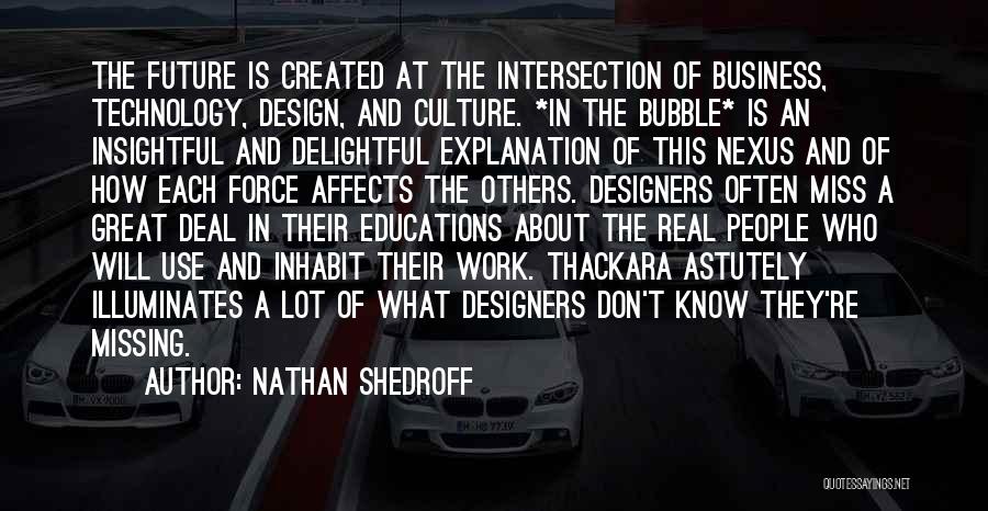 Technology In The Future Quotes By Nathan Shedroff