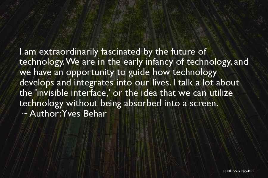 Technology In The Future Quotes By Yves Behar