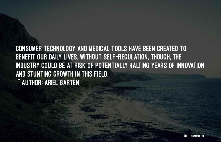 Technology In The Medical Field Quotes By Ariel Garten