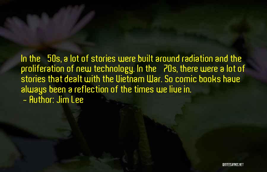 Technology In War Quotes By Jim Lee