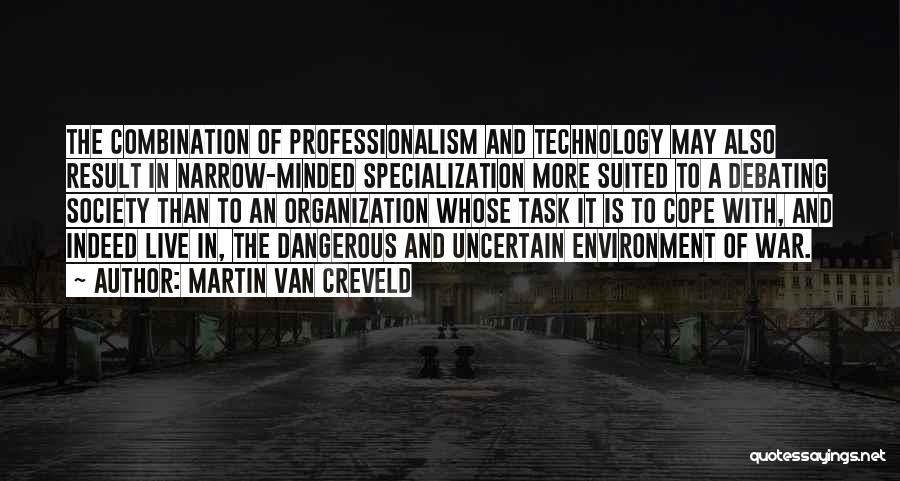 Technology In War Quotes By Martin Van Creveld