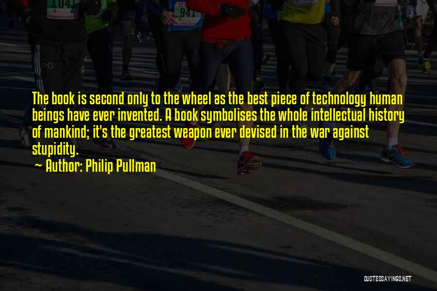 Technology In War Quotes By Philip Pullman