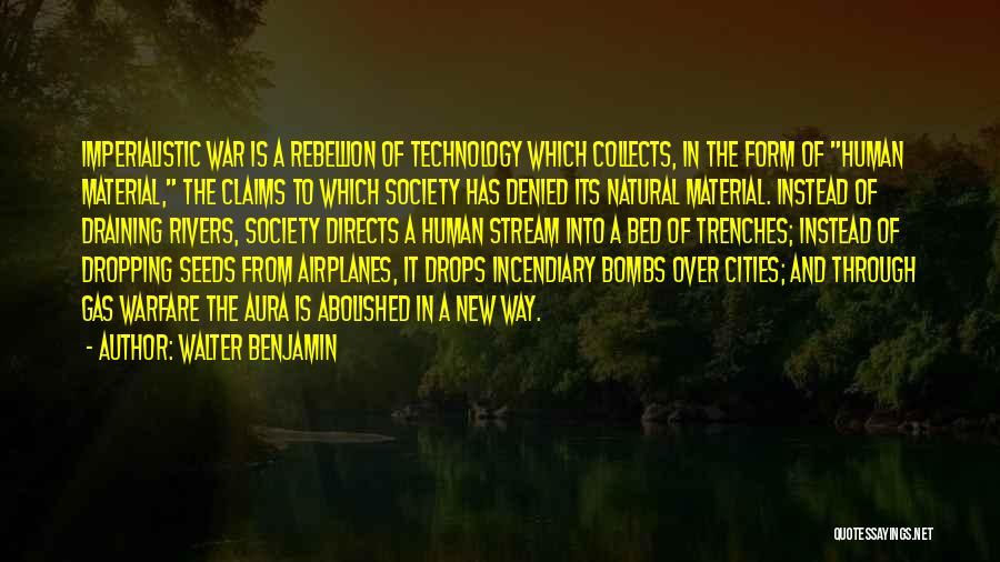 Technology In War Quotes By Walter Benjamin