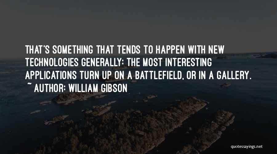 Technology In War Quotes By William Gibson