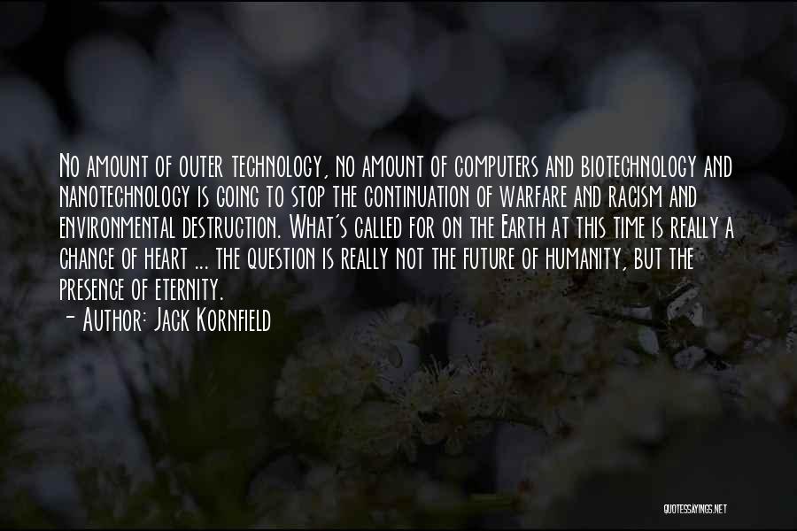 Technology In Warfare Quotes By Jack Kornfield