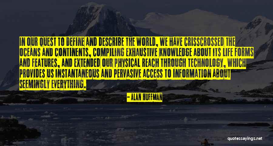 Technology Information Quotes By Alan Huffman