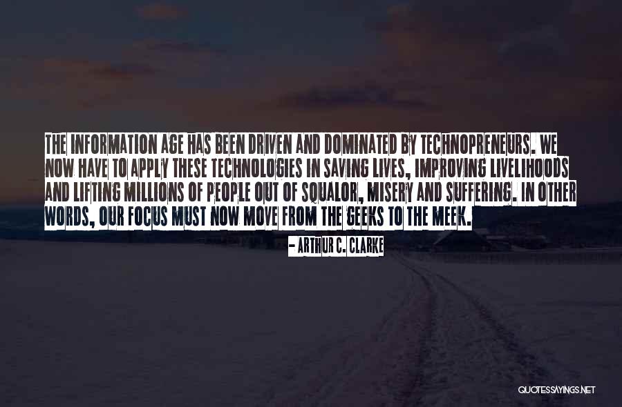 Technology Information Quotes By Arthur C. Clarke