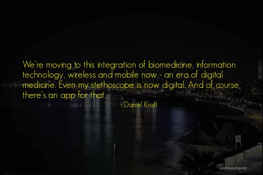 Technology Information Quotes By Daniel Kraft