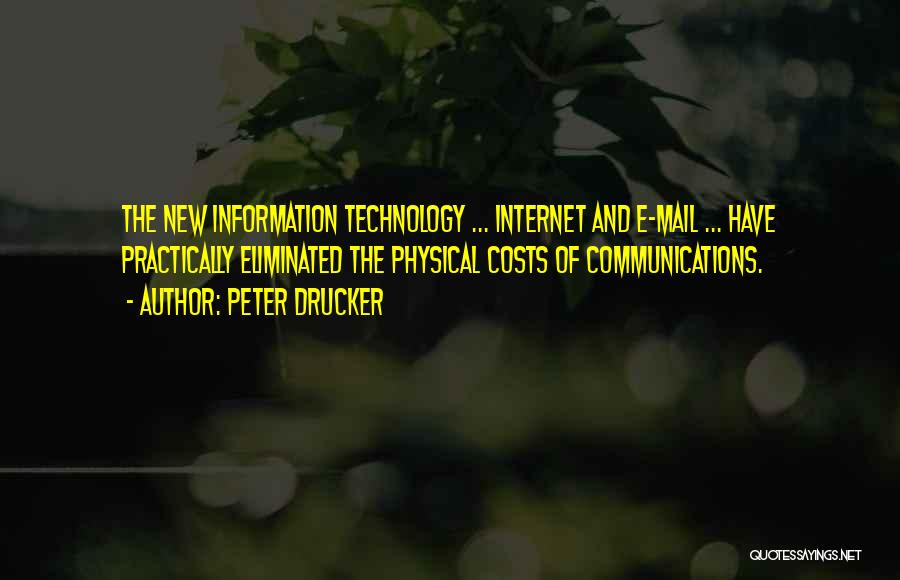 Technology Information Quotes By Peter Drucker