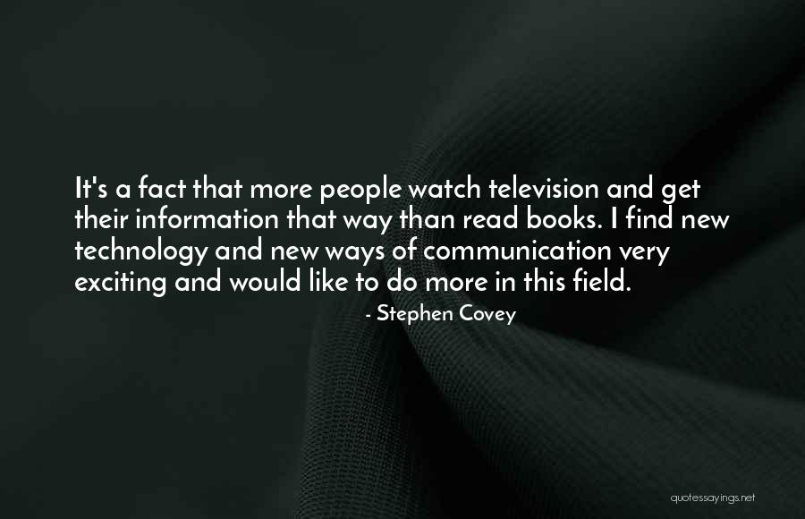 Technology Information Quotes By Stephen Covey