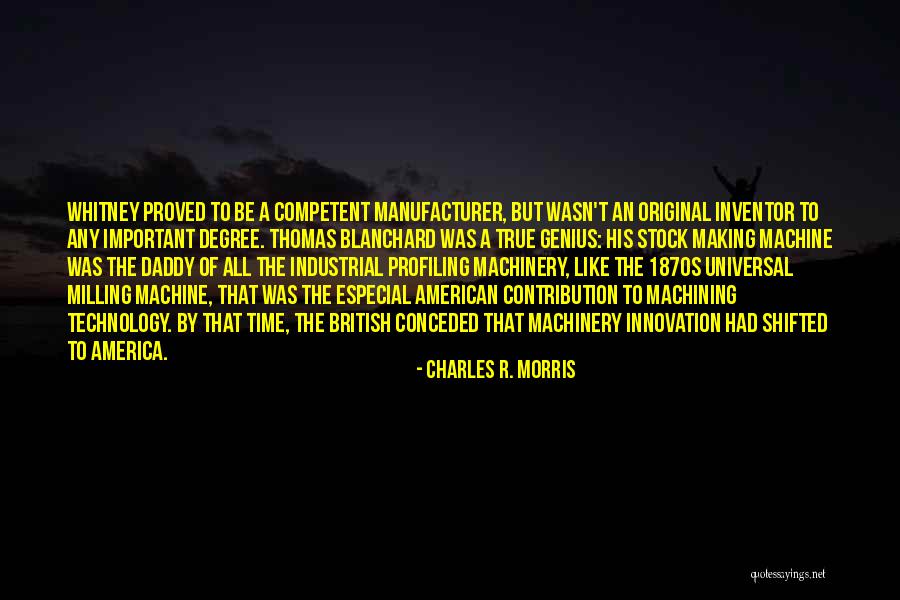 Technology Innovation Quotes By Charles R. Morris