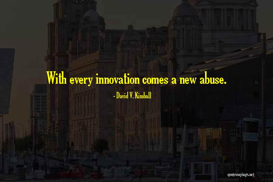 Technology Innovation Quotes By David V. Kimball