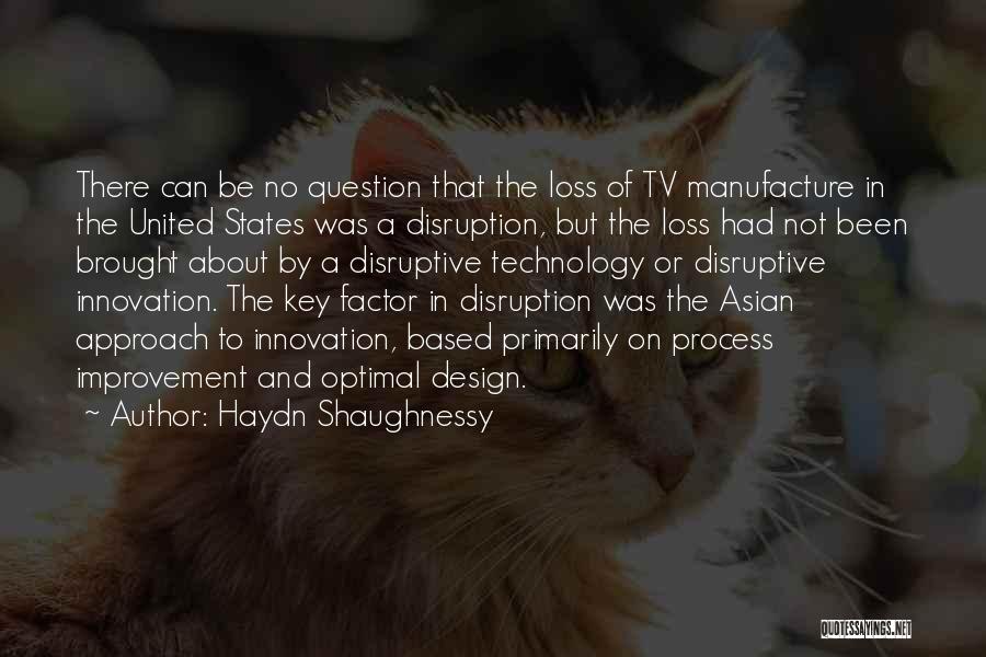 Technology Innovation Quotes By Haydn Shaughnessy