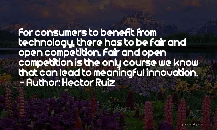 Technology Innovation Quotes By Hector Ruiz