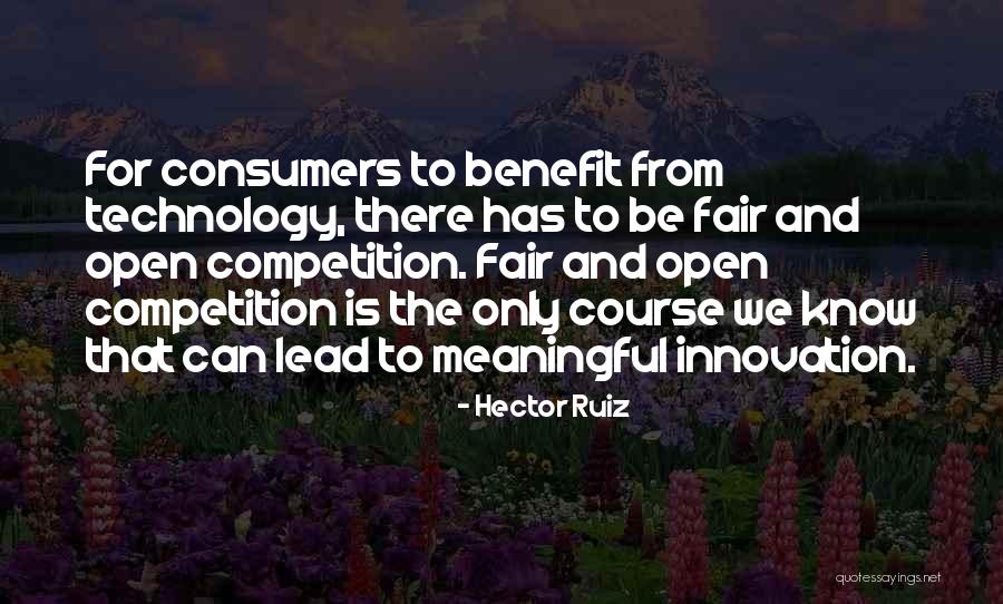 Technology Innovation Quotes By Hector Ruiz