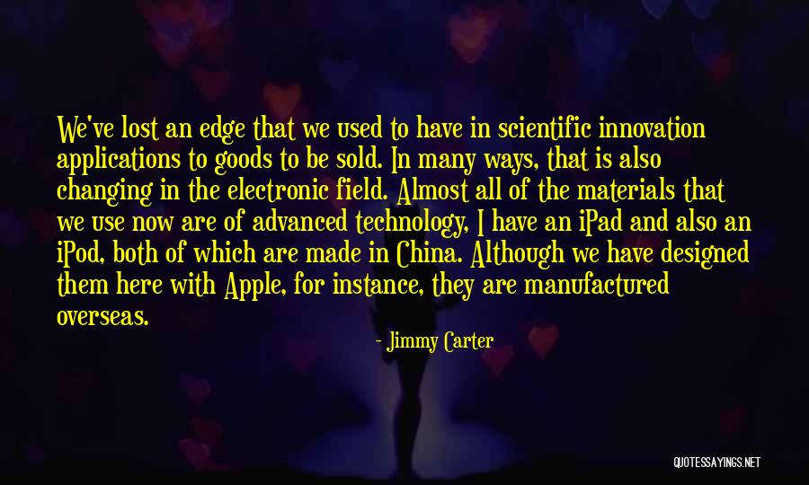 Technology Innovation Quotes By Jimmy Carter