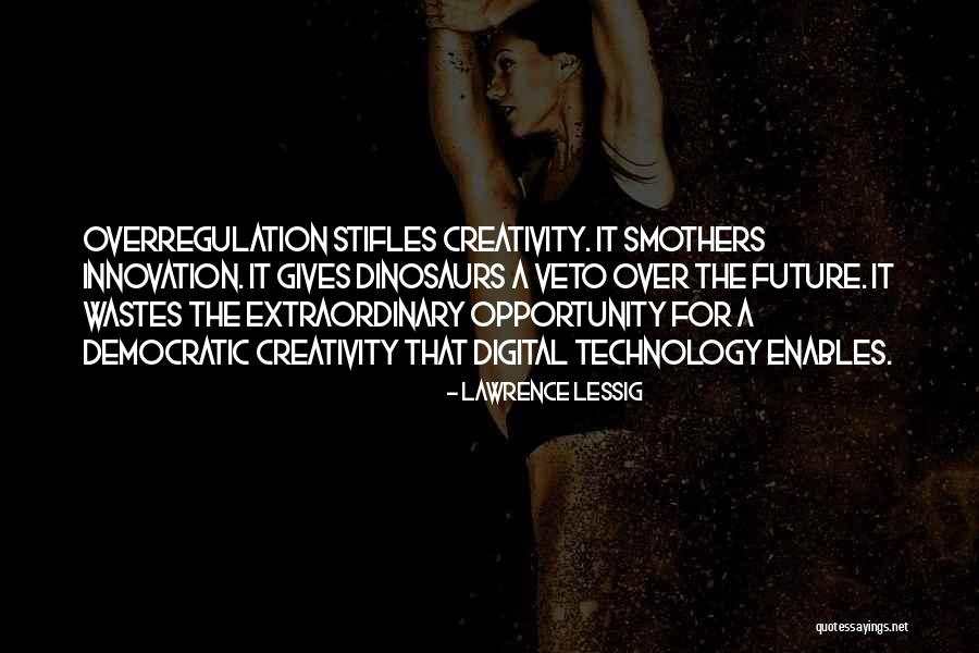 Technology Innovation Quotes By Lawrence Lessig Technology Innovation Quotes By Lawrence Lessig