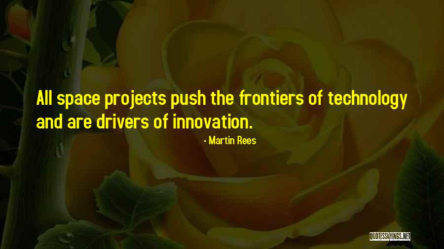 Technology Innovation Quotes By Martin Rees