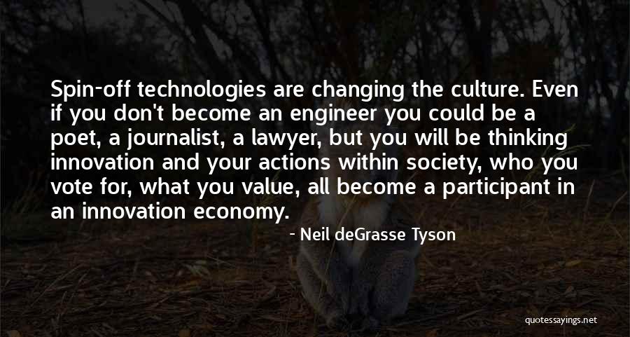 Technology Innovation Quotes By Neil DeGrasse Tyson