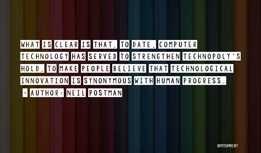 Technology Innovation Quotes By Neil Postman