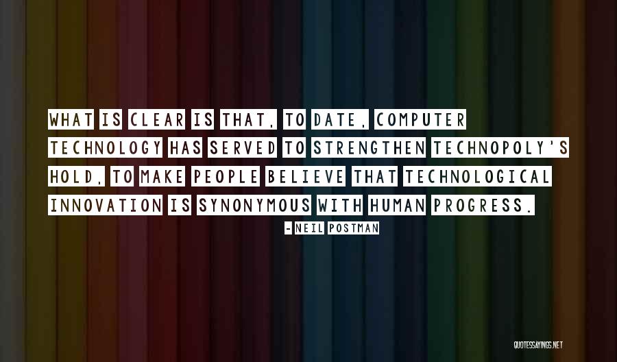 Technology Innovation Quotes By Neil Postman