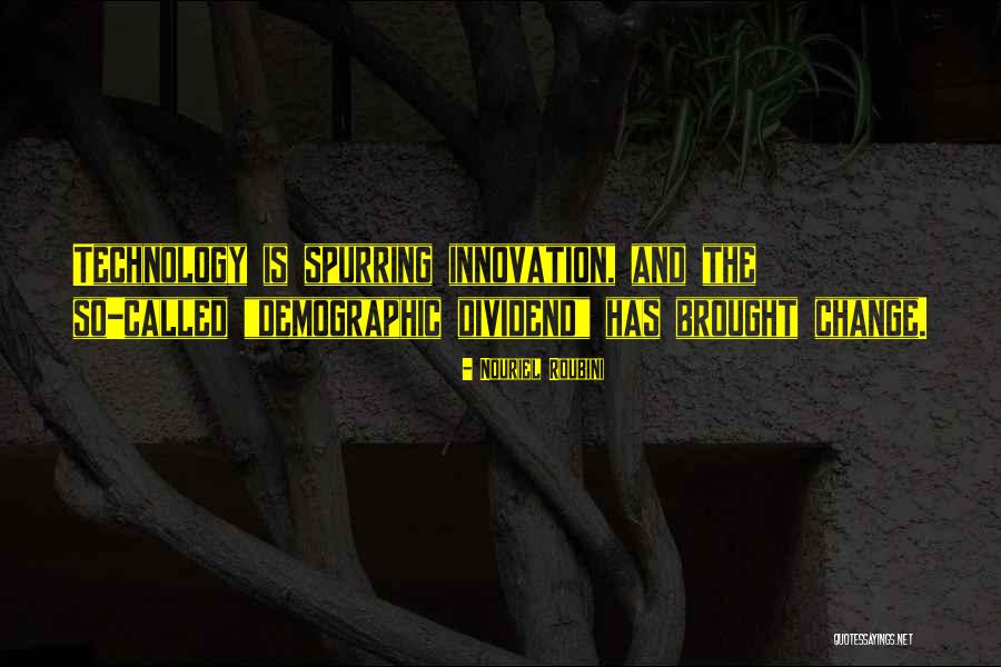 Technology Innovation Quotes By Nouriel Roubini Technology Innovation Quotes By Nouriel Roubini