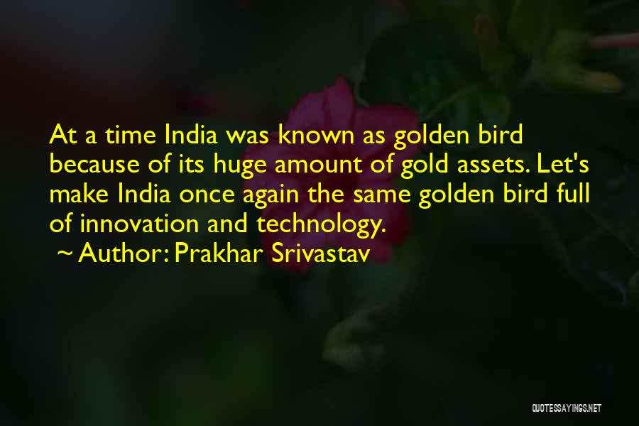 Technology Innovation Quotes By Prakhar Srivastav