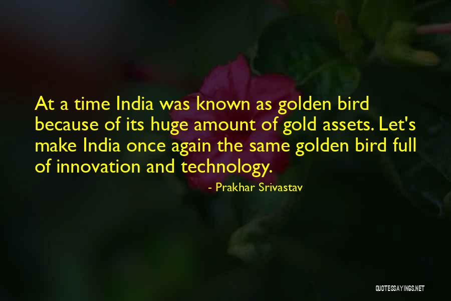 Technology Innovation Quotes By Prakhar Srivastav