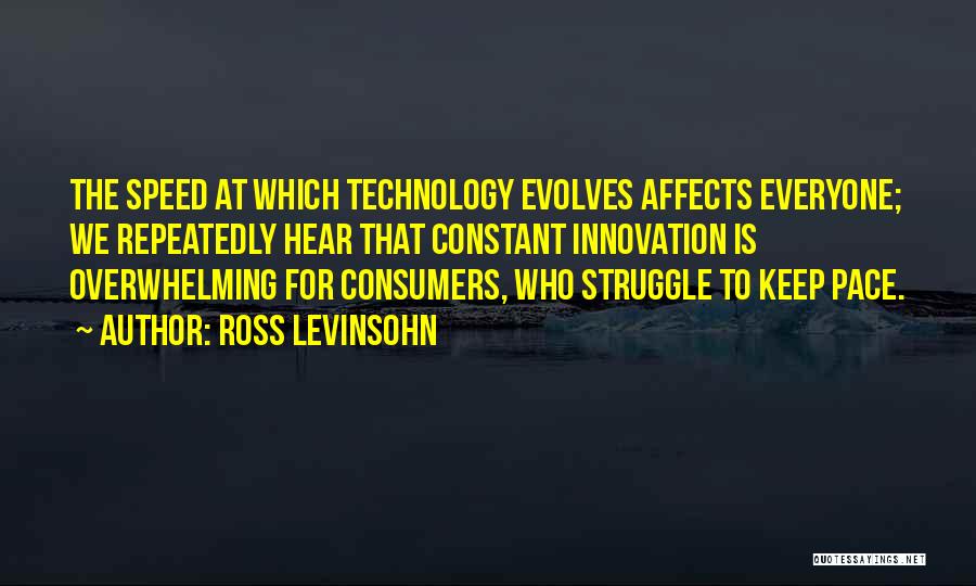 Technology Innovation Quotes By Ross Levinsohn