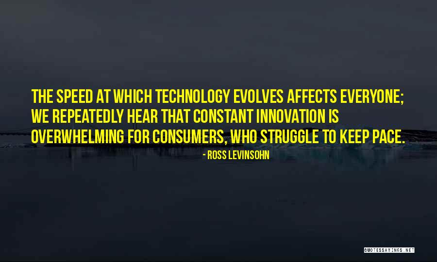 Technology Innovation Quotes By Ross Levinsohn