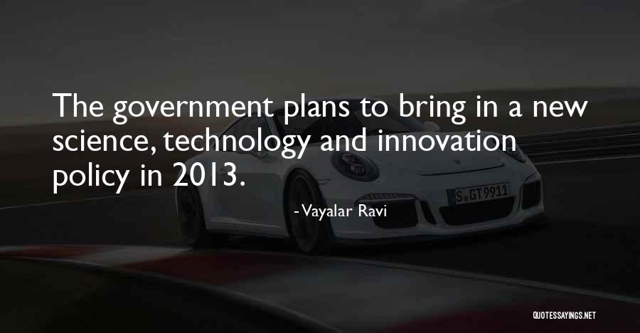 Technology Innovation Quotes By Vayalar Ravi