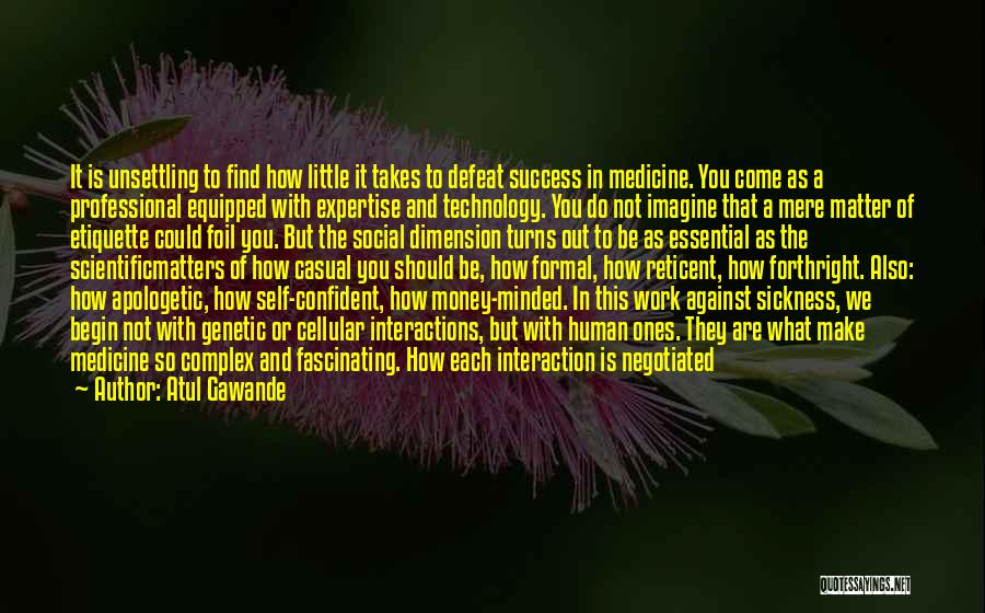 Technology Interaction Quotes By Atul Gawande