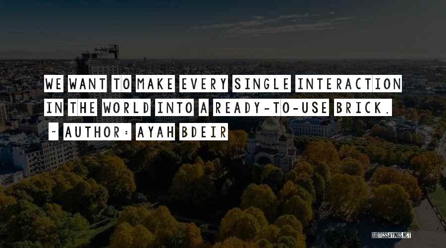 Technology Interaction Quotes By Ayah Bdeir