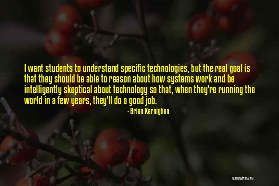 Technology Is Good Quotes By Brian Kernighan Technology Is Good Quotes By Brian Kernighan