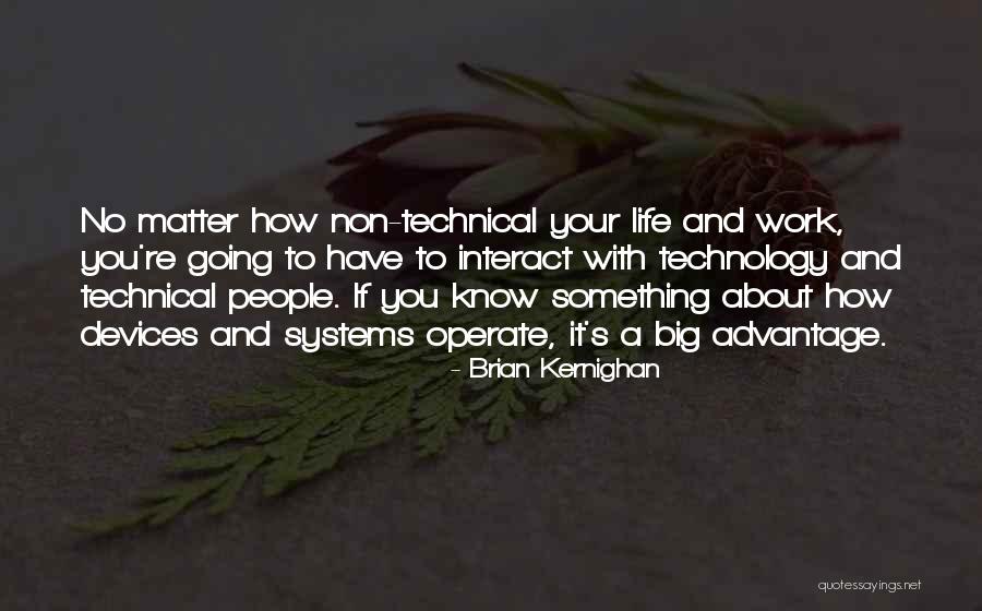Technology Life Quotes By Brian Kernighan Technology Life Quotes By Brian Kernighan