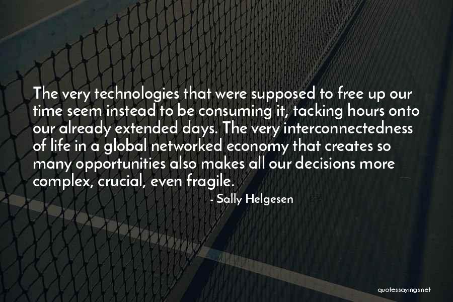 Technology Life Quotes By Sally Helgesen Technology Life Quotes By Sally Helgesen