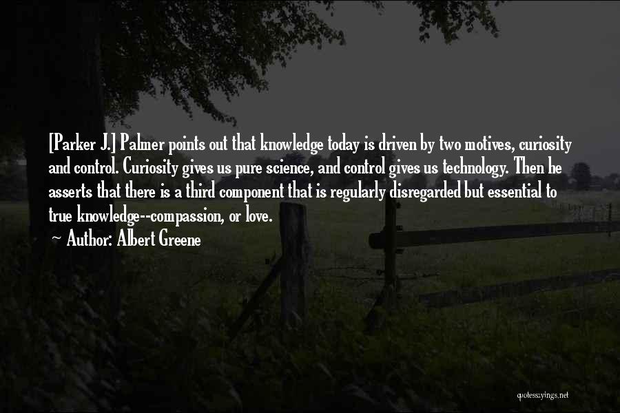 Technology Love Quotes By Albert Greene