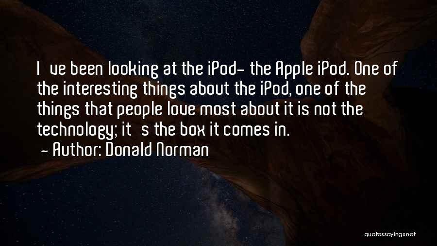 Technology Love Quotes By Donald Norman