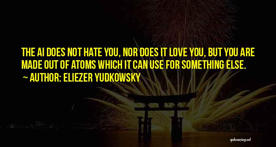 Technology Love Quotes By Eliezer Yudkowsky