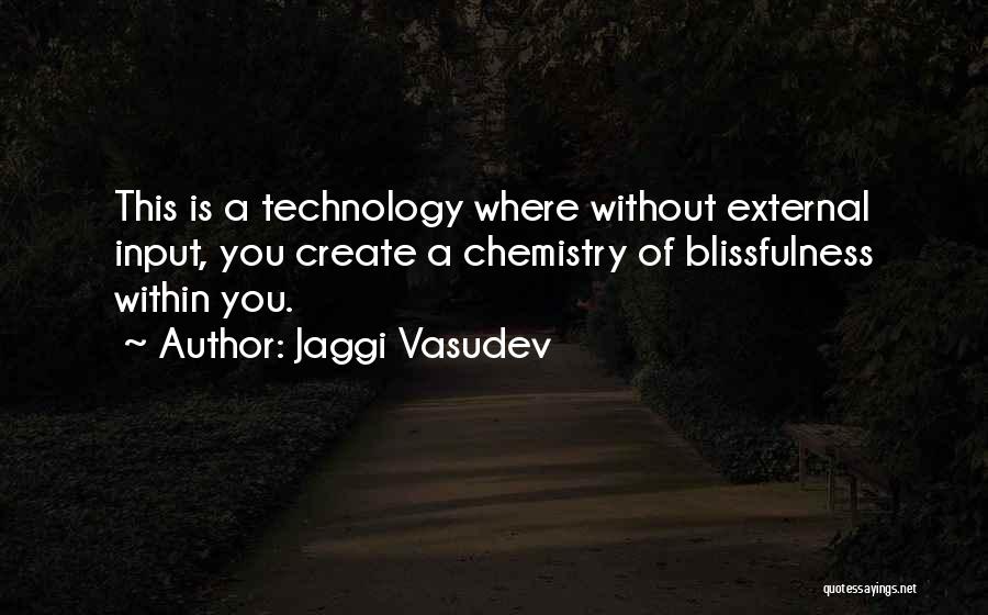 Technology Love Quotes By Jaggi Vasudev