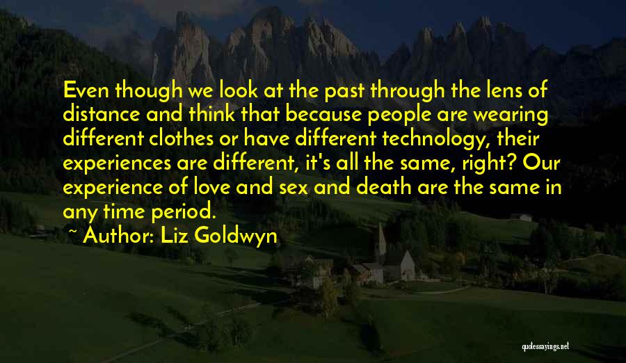 Technology Love Quotes By Liz Goldwyn