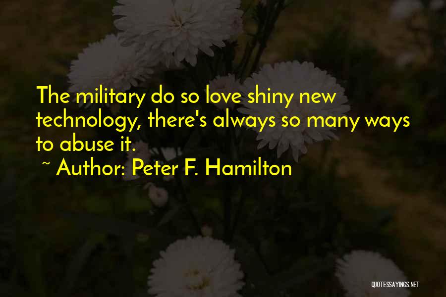 Technology Love Quotes By Peter F. Hamilton