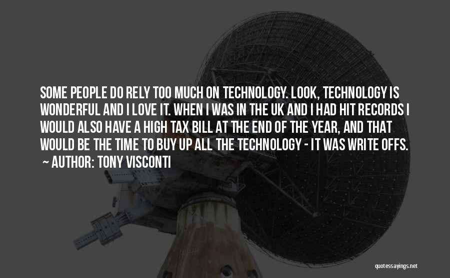 Technology Love Quotes By Tony Visconti