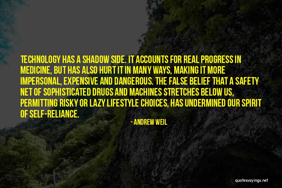 Technology Making Us Lazy Quotes By Andrew Weil