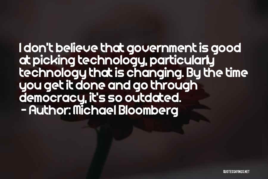 Technology Outdated Quotes By Michael Bloomberg